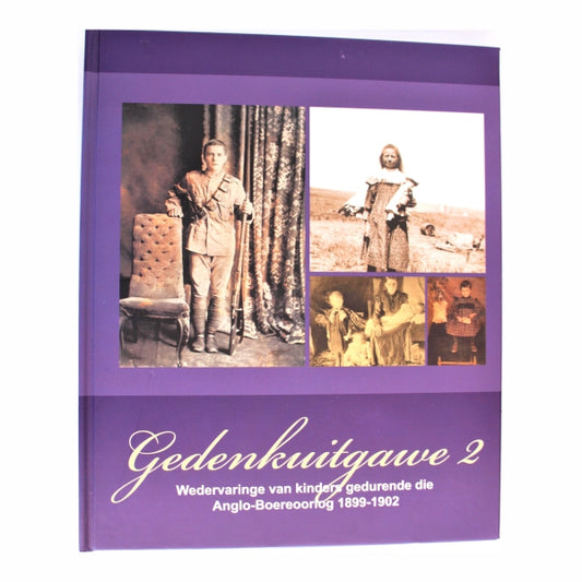 Gedenkuitgawe 2: Wedervaringe van kinders gedurende die Anglo-Boereoorlog 1899-1902