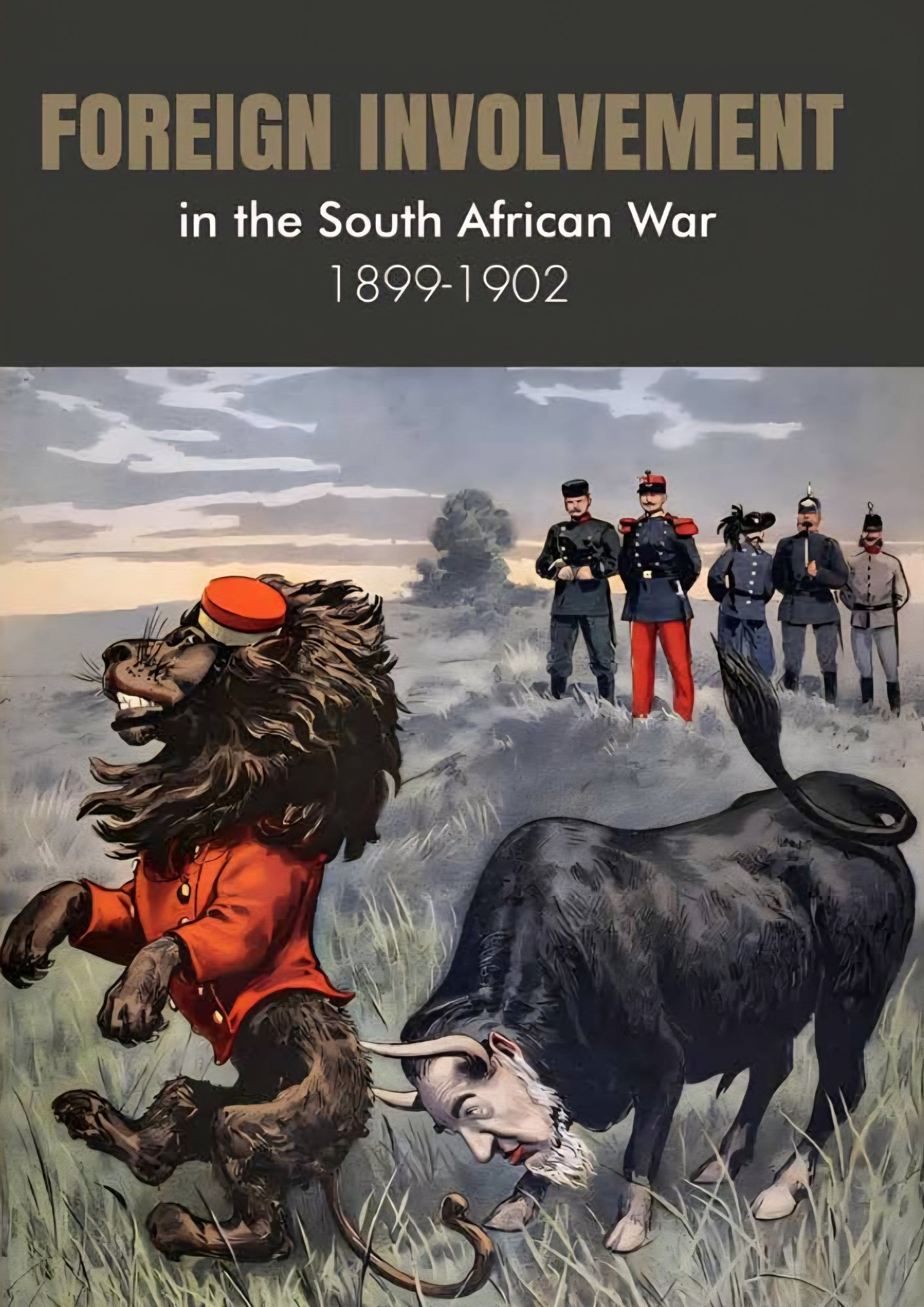 New Publication: Foreign Involvement in the South African War, 1899-1902