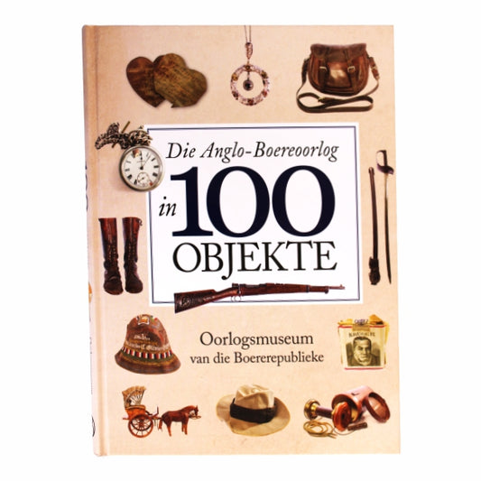 Die Anglo-Boereoorlog in 100 Objekte
