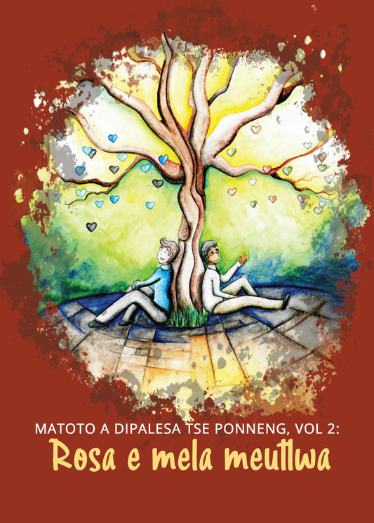 Matota a Dipalesa tse Ponneng, Vol 2: Rosa e mela meutlwa